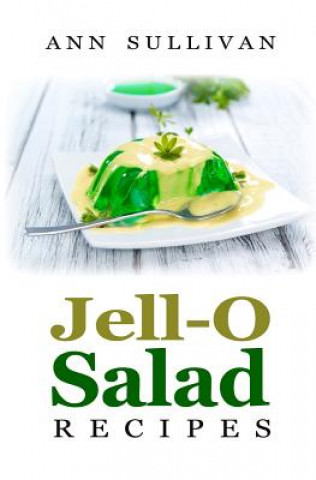 Buch Jell-O Salad Recipes Ann Sullivan