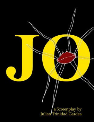 Kniha Jo: a Screenplay Julian Trinidad Gardea