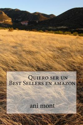Книга Quiero ser un Best Sellers en amazon Cris Ana Rod Mont Crm