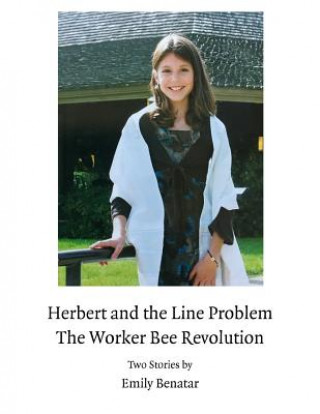 Knjiga Herbert and the Line Problem The Worker Bee Revolution Emily Benatar