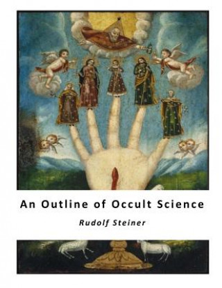 Carte An Outline of Occult Science Rudolf Steiner