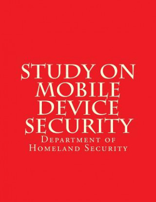 Knjiga Study on Mobile Device Security Department of Homeland Security