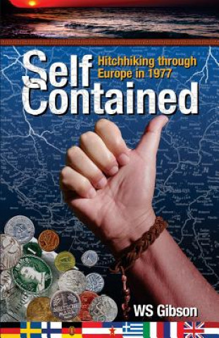 Carte Self-Contained: Hitchhiking In Europe in 1977 W S Gibson