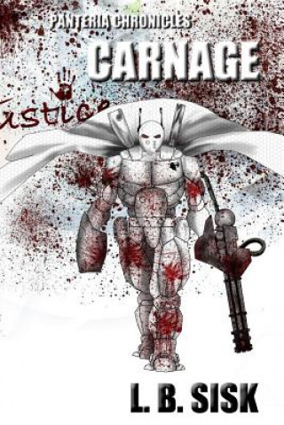 Carte Panteria Chronicles: Carnage L B Sisk