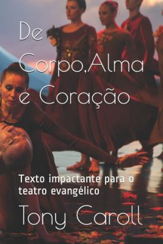 Buch De Corpo, Alma e Coraç?o Tony Caroll
