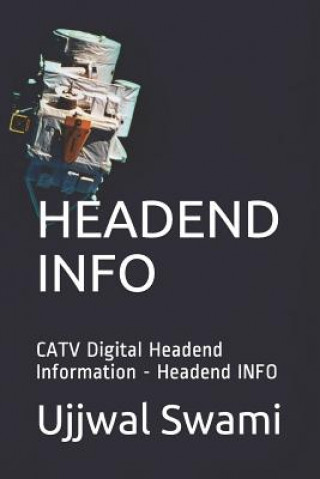 Carte Headend Info: CATV Digital Headend Information - Headend INFO Ujjwal Swami