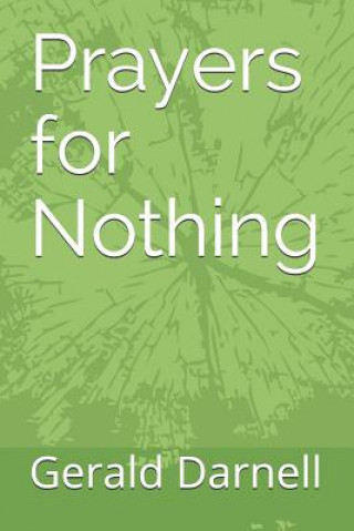 Knjiga Prayers for Nothing Gerald Franklin Darnell