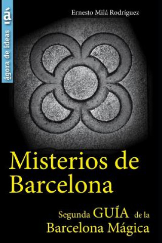 Książka Misterios de Barcelona: Segunda Guía de la Barcelona Mágica Amor Dibo