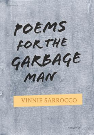 Kniha Poems for the Garbage Man Vinnie Sarrocco