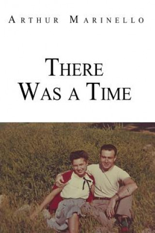 Book There Was a Time Arthur Marinello