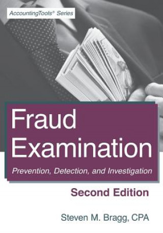 Könyv Fraud Examination: Second Edition: Prevention, Detection, and Investigation Steven M Bragg