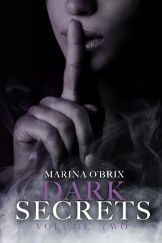 Knjiga Dark Secrets: Vol. 2 Marina O'Brix