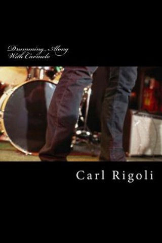 Buch Drumming Along With Carmelo Carl Rigoli