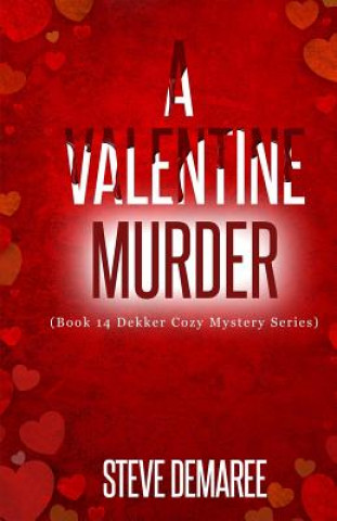 Книга A Valentine Murder Steve Demaree