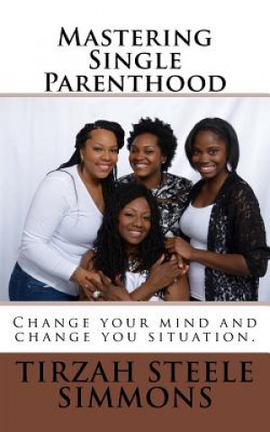 Knjiga Mastering Single Parenthood Tirzah V Simmons