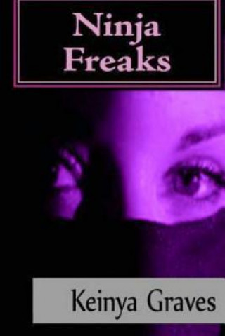 Boek Ninja Freaks Keinya Graves