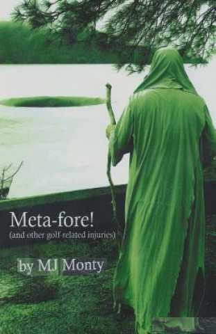 Libro Meta-Fore!: (and other golf-related injuries) M J Monty