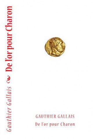 Carte De l'or pour Charon Gallais Gauthier