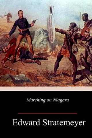 Buch Marching on Niagara Edward Stratemeyer