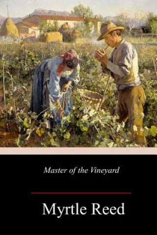 Kniha Master of the Vineyard Myrtle Reed