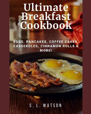 Knjiga Ultimate Breakfast Cookbook S L Watson