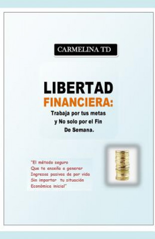 Kniha Libertad Financiera Carmelina Td