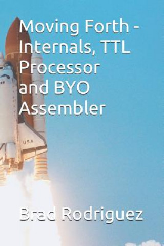 Buch Moving Forth - Internals and TTL Processor: Forth Internals Juergen G Pintaske