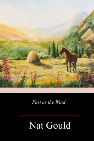 Livro Fast as the Wind Nat Gould