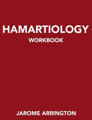 Könyv Harmartiology Workbook Jarome Arrington