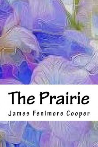 Kniha The Prairie James Fenimore Cooper