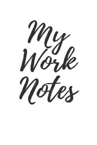 Knjiga My Work Notes Brenda Blaeser