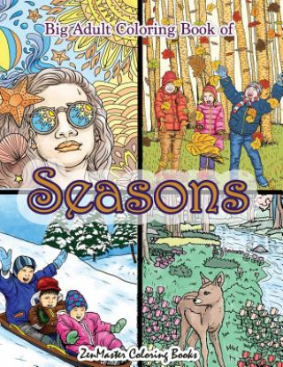Книга Big Adult Coloring Book of Seasons Zenmaster Coloring Books