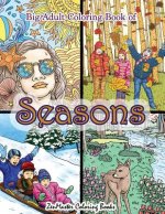 Könyv Big Adult Coloring Book of Seasons Zenmaster Coloring Books