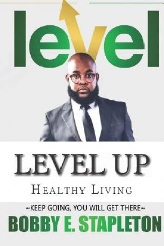 Knjiga Level Up Bobby E Stapleton Jr