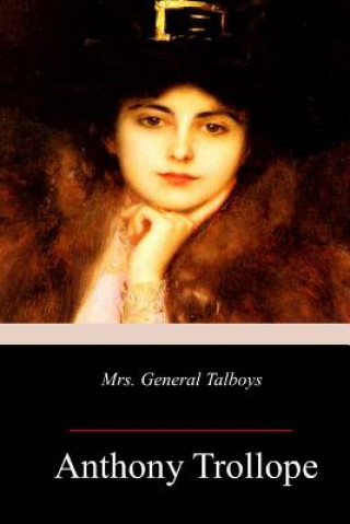 Könyv Mrs. General Talboys Anthony Trollope