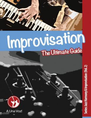 Book Improvisation: The Ultimate Guide A Una Voz