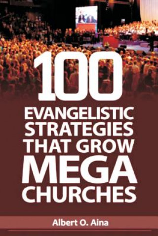 Könyv 101 Evangelistic Strategies that Grow Mega Churches Albert O Aina