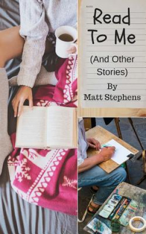 Kniha Read To Me (And Other Stories) Matt Stephens