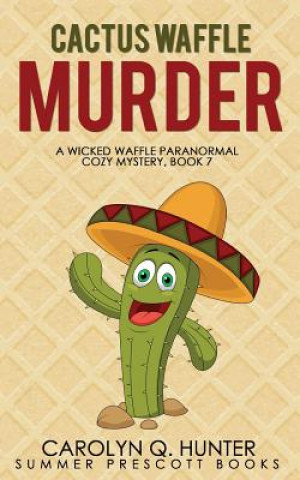 Carte Cactus Waffle Murder Carolyn Q Hunter