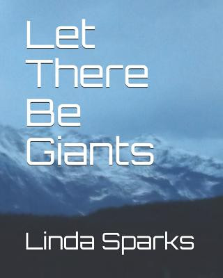Knjiga Let There Be Giants Linda Sparks