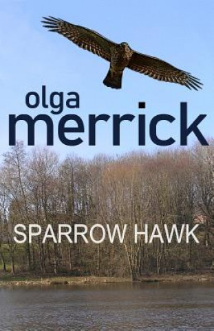Knjiga Sparrow Hawk Olga Merrick