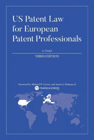 Книга US Patent Law for European Patent Professionals: Third Edition A Nickel