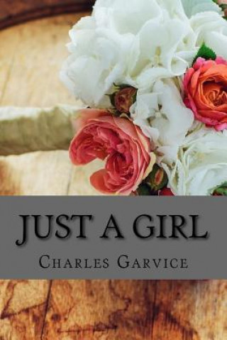 Libro Just A Girl Charles Garvice