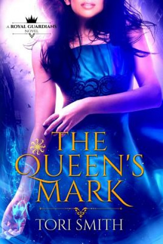 Knjiga The Queen's Mark Tori Smith