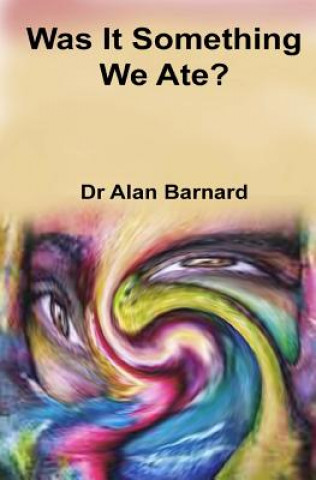 Βιβλίο Was It Something We Ate? Alan Barnard