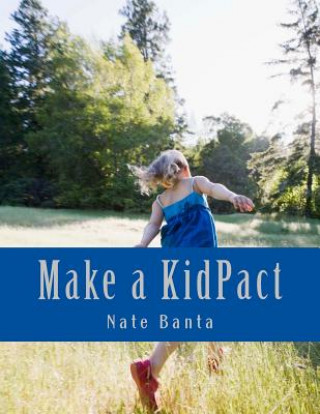 Knjiga Make a KidPact Nate Banta