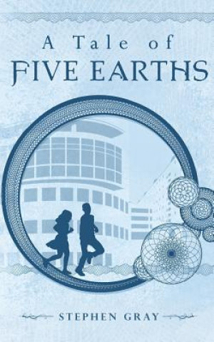 Kniha A Tale of Five Earths Stephen Gray