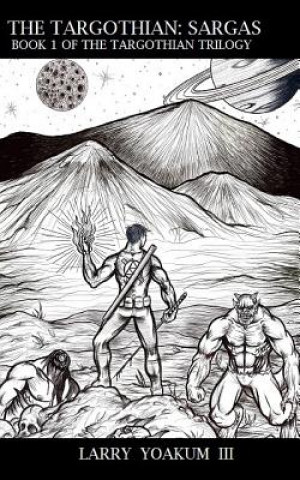 Buch The Targothian: Sargas Larry Yoakum III
