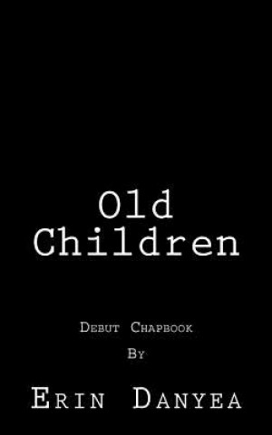 Knjiga Old Children Erin Danyea