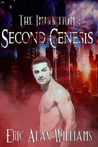 Knjiga The Immortium: Second Genesis Eric Alan Williams